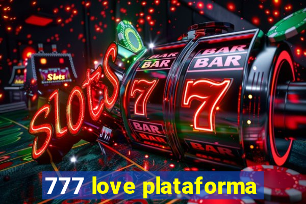 777 love plataforma